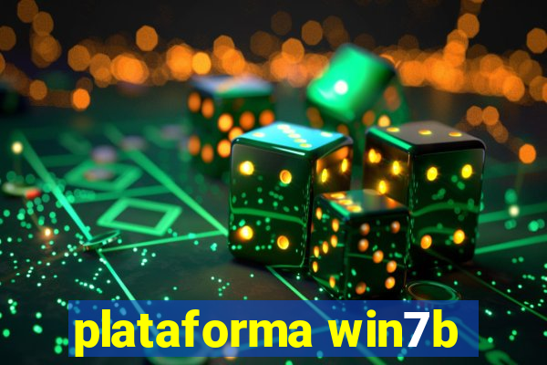 plataforma win7b